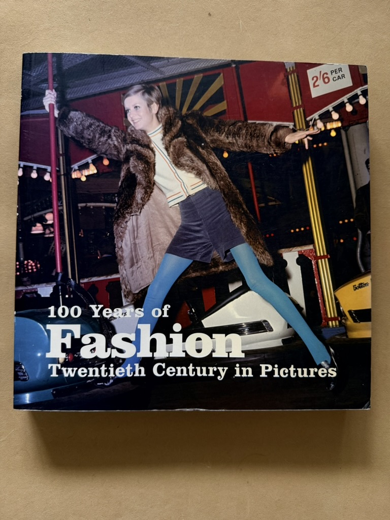 100 Years of Fashion Twentieth Century in Pictures Book