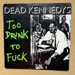 Dead Kennedys Too Drunk To Fuck Vinyl Single SLEEVE ONLY