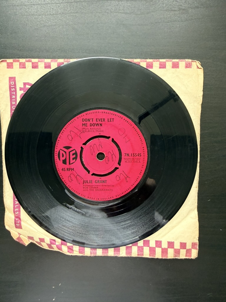 Julie Grant Pye Records 45 RPM Vinyl Single Don't Ever Let Me Down / Somebody Cares