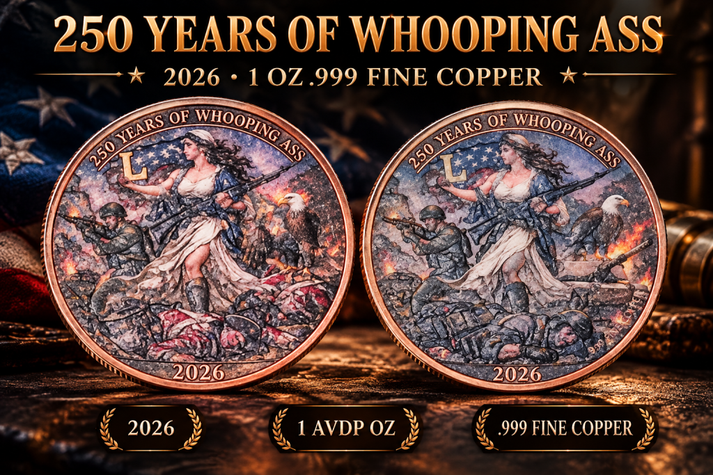 250 Years of Whooping Ass 2026 1 oz .999 Fine Copper Coin