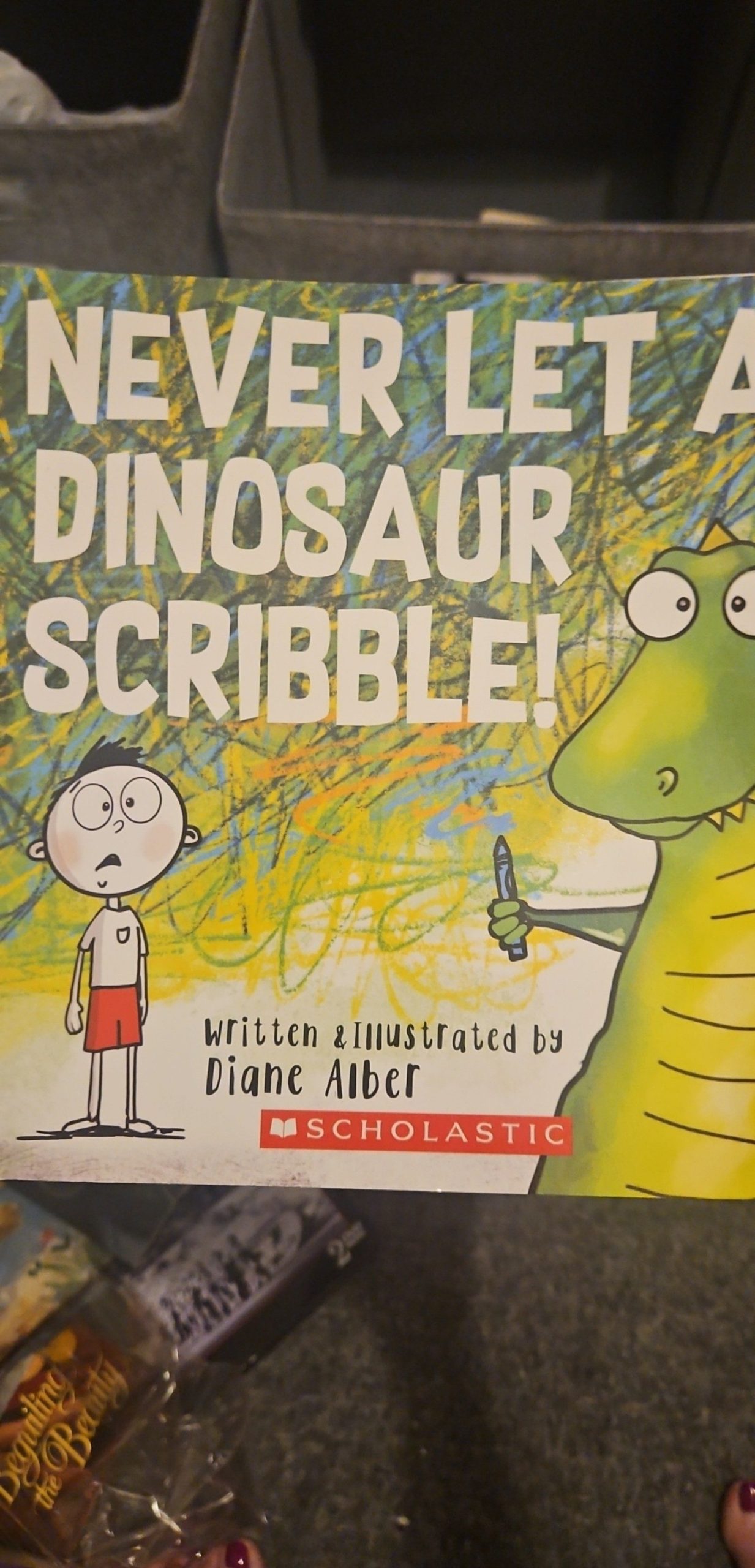 Never Let a Dinosaur Scribble! by Diane Alber Scholastic Kids' Book